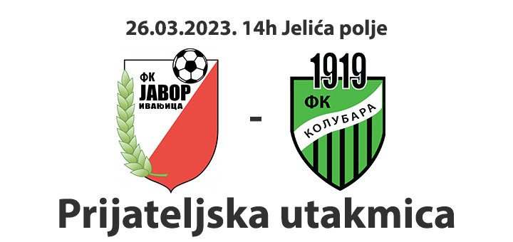 IL-Najava-utakmice- Prijateljska utakmica između FK Javor Matis - FK Kolubara
