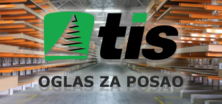 IL-TIS-oglas-za-posao- Preduzeću TIS doo Ivanjica potreban radnik u magacinu pločastih materijala