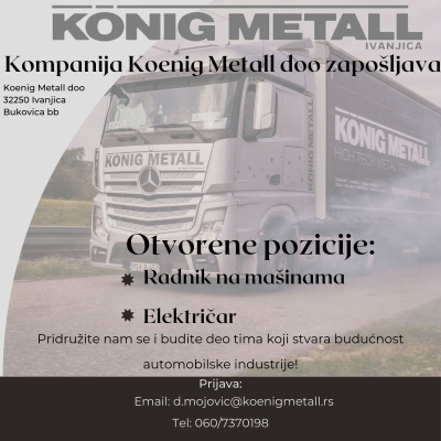 Oglas Kompaniji Koenig Metall d.o.o. u Ivanjici potrebni radnici