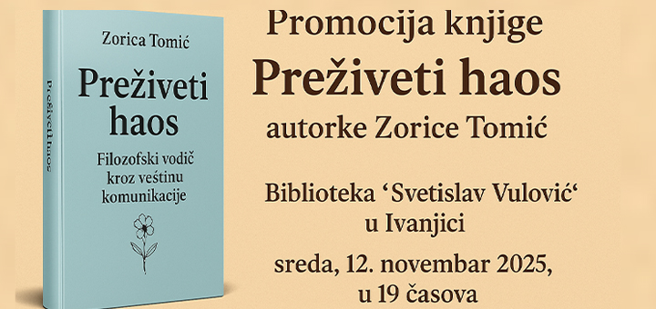 IL-Promocija-knjige-preyiveti-haos Promocija knjige „Preživeti haos“ autorke Zorice Tomić u Biblioteci „Svetislav Vulović“